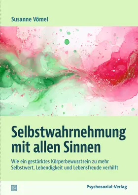 Vömel | Selbstwahrnehmung mit allen Sinnen | Buch | 978-3-8379-3379-6 | sack.de