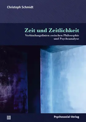 Schmidt | Zeit und Zeitlichkeit | Buch | 978-3-8379-3391-8 | www.sack.de