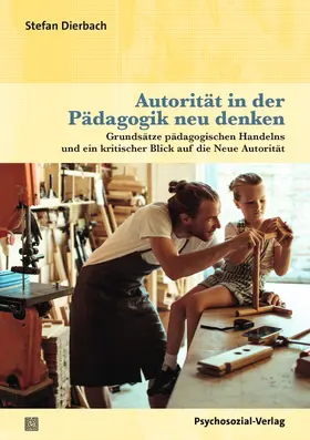 Dierbach |  Autorität in der Pädagogik neu denken | Buch |  Sack Fachmedien