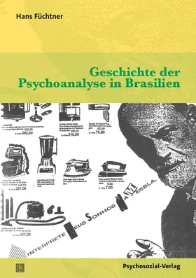 Füchtner |  Geschichte der Psychoanalyse in Brasilien | Buch |  Sack Fachmedien