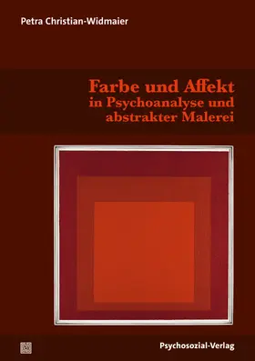 Christian-Widmaier |  Farbe und Affekt in Psychoanalyse und abstrakter Malerei | Buch |  Sack Fachmedien