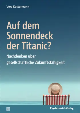 Kattermann |  Auf dem Sonnendeck der Titanic? | Buch |  Sack Fachmedien