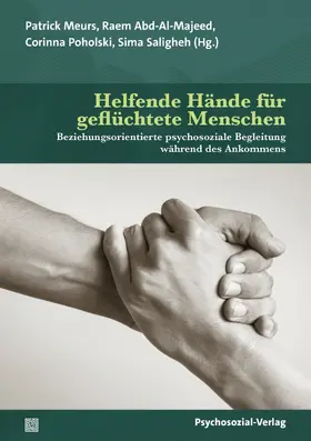 Meurs / Abd-Al-Majeed / Poholski |  Helfende Hände für geflüchtete Menschen | Buch |  Sack Fachmedien
