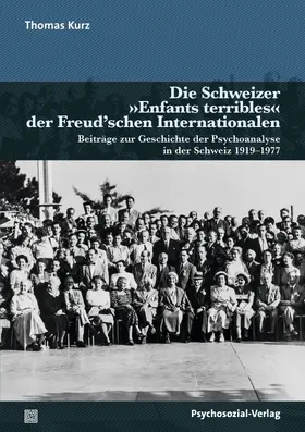 Kurz |  Die Schweizer 'Enfants terribles' der Freud'schen Internationalen | Buch |  Sack Fachmedien