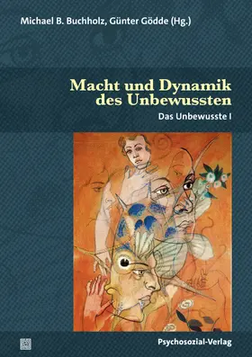 Buchholz / Gödde |  Macht und Dynamik des Unbewussten | Buch |  Sack Fachmedien