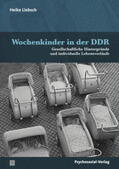 Liebsch |  Wochenkinder in der DDR | eBook | Sack Fachmedien