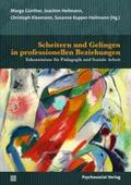 Günther / Heilmann / Kleemann |  Scheitern und Gelingen in professionellen Beziehungen | eBook | Sack Fachmedien
