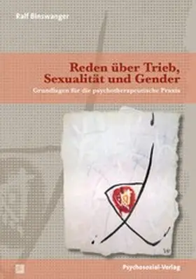 Binswanger / Dannecker / Hill |  Reden über Trieb, Sexualität und Gender | eBook | Sack Fachmedien