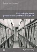 Guski-Leinwand |  Psychologie unter politischem Diktat in der DDR | eBook | Sack Fachmedien