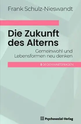 Schulz-Nieswandt | Die Zukunft des Alterns | E-Book | www.sack.de