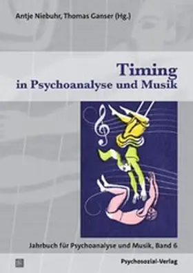 Niebuhr / Ganser |  Timing in Psychoanalyse und Musik | eBook | Sack Fachmedien