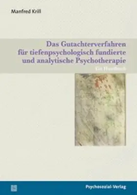 Krill |  Das Gutachterverfahren für tiefenpsychologisch fundierte und analytische Psychotherapie | eBook | Sack Fachmedien