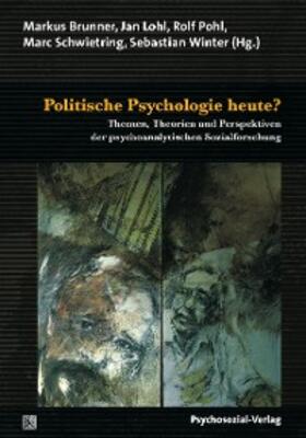 Brunner / Lohl / Pohl | Politische Psychologie heute? | E-Book | sack.de