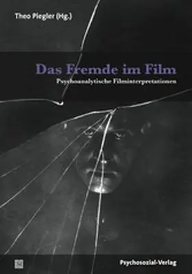 Piegler |  Das Fremde im Film | eBook | Sack Fachmedien