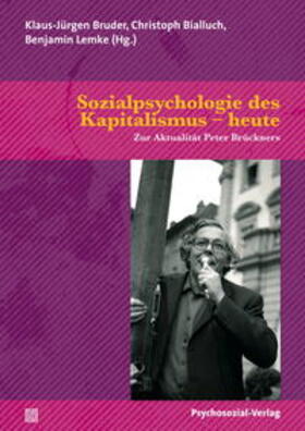 Bruder / Bialluch / Lemke | Sozialpsychologie des Kapitalismus – heute | E-Book | sack.de