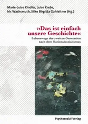 Kindler / Krebs / Wachsmuth |  »Das ist einfach unsere Geschichte« | eBook | Sack Fachmedien