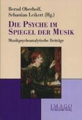Oberhoff / Leikert |  Die Psyche im Spiegel der Musik | eBook | Sack Fachmedien