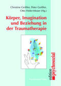 Geißler / Hofer-Moser |  Körper, Imagination und Beziehung in der Traumatherapie | eBook | Sack Fachmedien