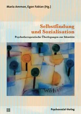 Ammon / Fabian |  Selbstfindung und Sozialisation | eBook | Sack Fachmedien