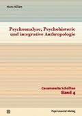 Kilian / Straub / Schellhöh |  Psychoanalyse, Psychohistorie und integrative Anthropologie | eBook | Sack Fachmedien