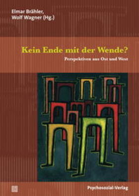 Brähler / Wagner | Kein Ende mit der Wende? | E-Book | sack.de