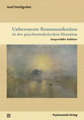 Dantlgraber |  Unbewusste Kommunikation in der psychoanalytischen Situation | eBook | Sack Fachmedien