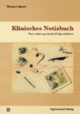 Moser | Klinisches Notizbuch | E-Book | sack.de