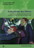 Küchenhoff / Warsitz |  Labyrinthe des Ohres | eBook | Sack Fachmedien