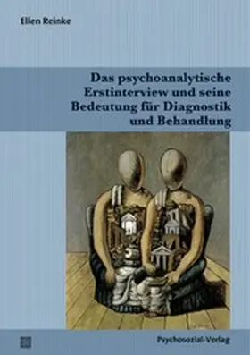 Reinke |  Das psychoanalytische Erstinterview und seine Bedeutung für Diagnostik und Behandlung | eBook | Sack Fachmedien