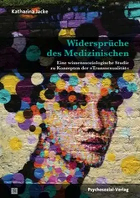 Jacke |  Widersprüche des Medizinischen | eBook | Sack Fachmedien