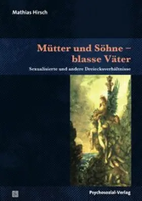 Hirsch |  Mütter und Söhne – blasse Väter | eBook | Sack Fachmedien