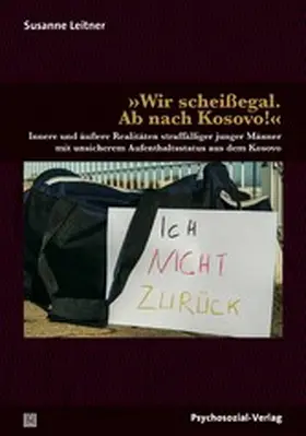 Leitner |  »Wir scheißegal. Ab nach Kosovo!« | eBook | Sack Fachmedien