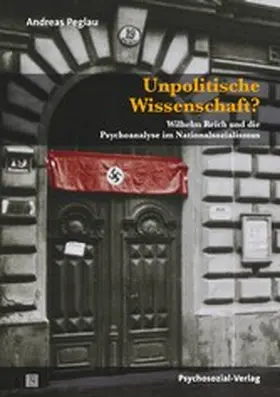 Peglau |  Unpolitische Wissenschaft? | eBook | Sack Fachmedien