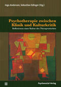 Anderson / Edinger |  Psychotherapie zwischen Klinik und Kulturkritik | eBook | Sack Fachmedien