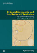 Neubauer |  Pränataldiagnostik und das Recht auf Inklusion | eBook | Sack Fachmedien