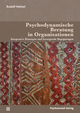 Heltzel | Psychodynamische Beratung in Organisationen | E-Book | sack.de