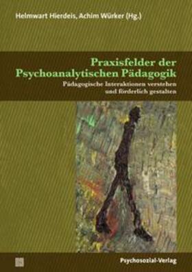 Aigner / Datler / Dörr | Praxisfelder der Psychoanalytischen Pädagogik | E-Book | sack.de
