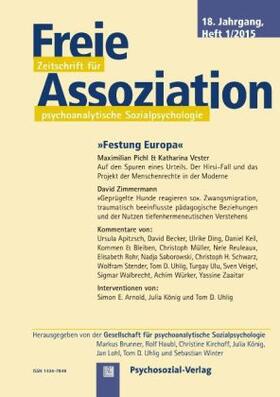 Brunner / Haubl / Kirchhoff |  Freie Assoziation - Zeitschrift für psychoanalytische Sozialpsychologie 1/2015: 'Festung Europa' | Buch |  Sack Fachmedien