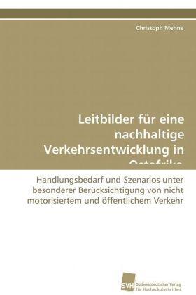Mehne |  Leitbilder für eine nachhaltige Verkehrsentwicklung in Ostafrika | Buch |  Sack Fachmedien