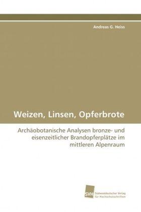 Heiss |  Weizen, Linsen, Opferbrote | Buch |  Sack Fachmedien