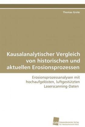 Grote |  Kausalanalytischer Vergleich von historischen und aktuellen Erosionsprozessen | Buch |  Sack Fachmedien
