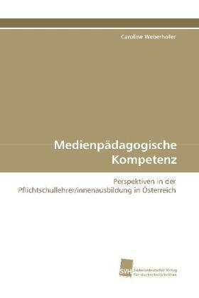 Weberhofer |  Medienpädagogische Kompetenz | Buch |  Sack Fachmedien
