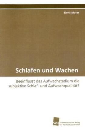 Moser |  Schlafen und Wachen | Buch |  Sack Fachmedien