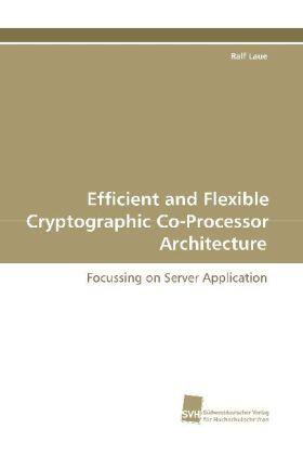 Laue |  Efficient and Flexible Cryptographic Co-Processor Architecture | Buch |  Sack Fachmedien