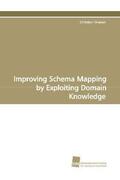 Drumm |  Improving Schema Mapping by Exploiting Domain Knowledge | Buch |  Sack Fachmedien