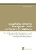 Gamweger |  Innovationsorientiertes Management durch permanente Verbesserung | Buch |  Sack Fachmedien