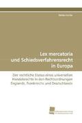 Hanke |  Lex mercatoria und Schiedsverfahrensrecht in Europa | Buch |  Sack Fachmedien