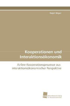 Meyer |  Kooperationen und Interaktionsökonomik | Buch |  Sack Fachmedien