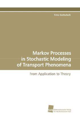 Gottschalk |  Markov Processes in Stochastic Modeling of Transport Phenomena | Buch |  Sack Fachmedien