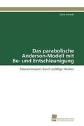 Schmidt |  Das parabolische Anderson-Modell mit Be- und Entschleunigung | Buch |  Sack Fachmedien